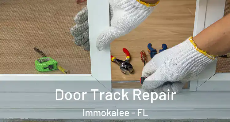  Door Track Repair Immokalee - FL