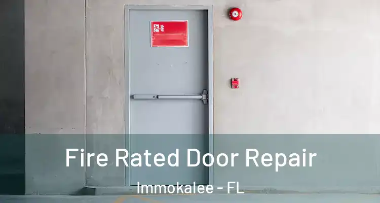  Fire Rated Door Repair Immokalee - FL