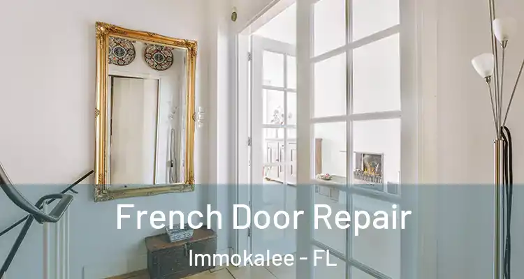  French Door Repair Immokalee - FL