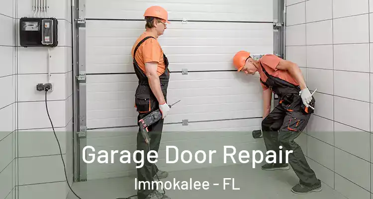  Garage Door Repair Immokalee - FL