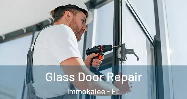  Glass Door Repair Immokalee - FL