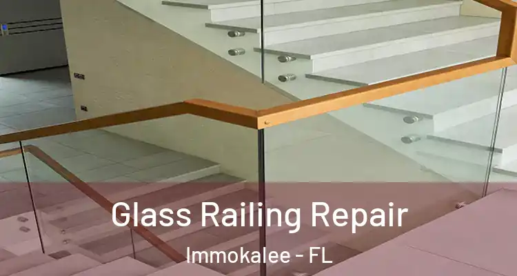  Glass Railing Repair Immokalee - FL