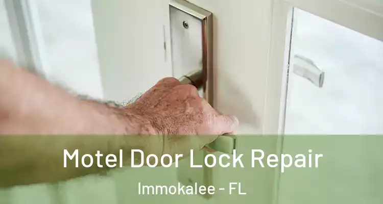  Motel Door Lock Repair Immokalee - FL