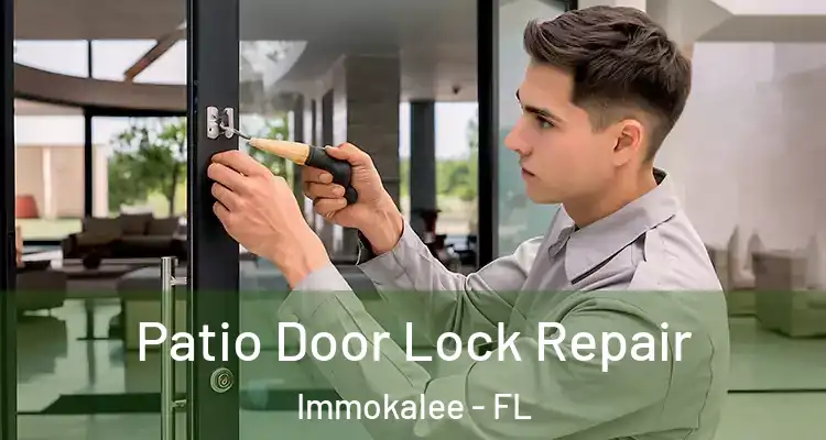  Patio Door Lock Repair Immokalee - FL