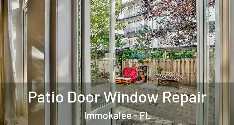  Patio Door Window Repair Immokalee - FL