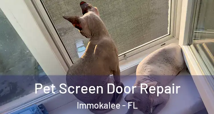  Pet Screen Door Repair Immokalee - FL