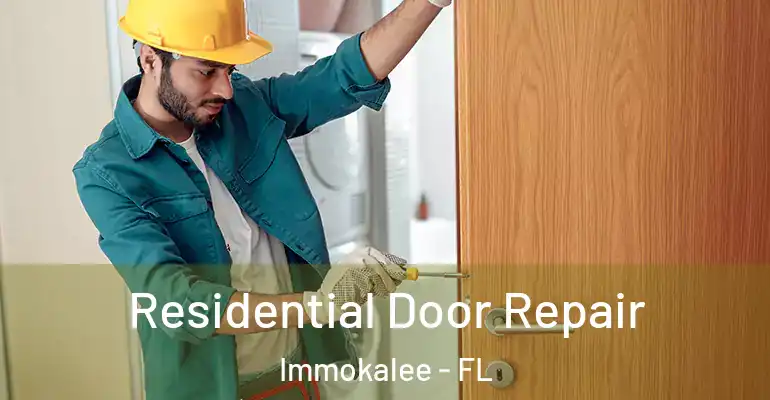  Residential Door Repair Immokalee - FL