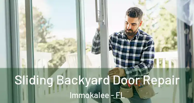  Sliding Backyard Door Repair Immokalee - FL