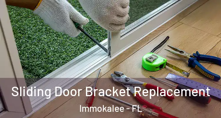  Sliding Door Bracket Replacement Immokalee - FL