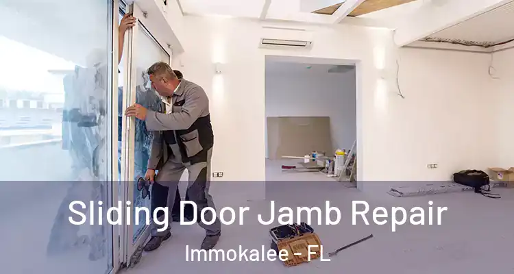  Sliding Door Jamb Repair Immokalee - FL